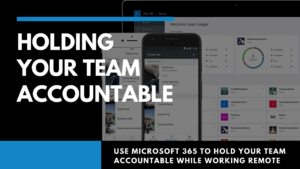 Graphic saying, "Holding Your Team Accountable"